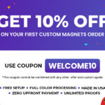 Get 10% Off On Your First Order On Custom Magnets As Limited Time Offer