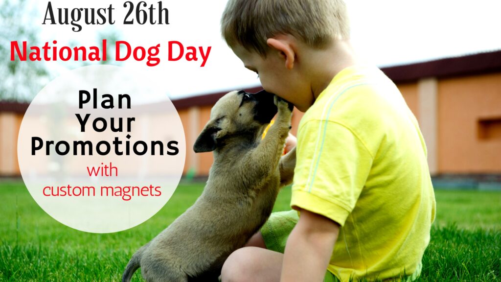 August 26th Is National Dog Day- Plan Your Promotions