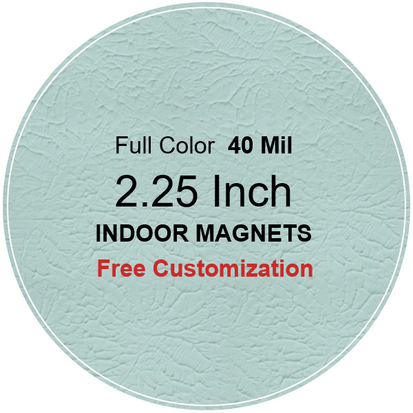2.25 Inch Customized Circle Shape Indoor Magnets 40 Mil