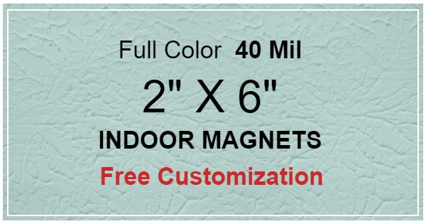 2x6 Custom Indoor Magnets 40 Mil Square Corners
