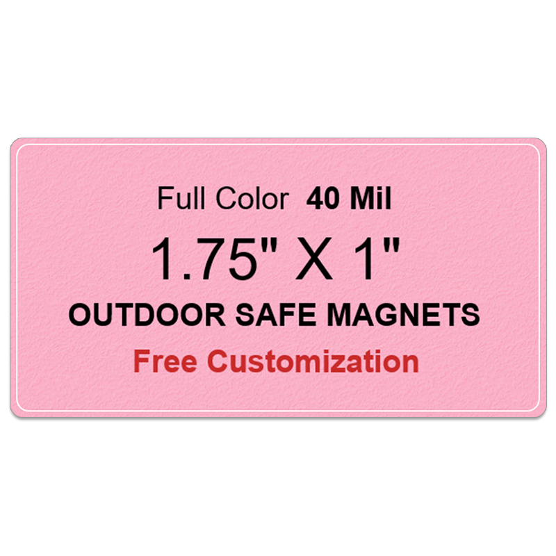 1.75x1 Custom Magnets - Outdoor & Car Magnets 40 Mil Round Corners