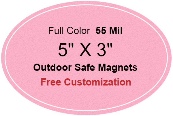 5x3 Custom Oval Magnets - Outdoor & Car Magnets 55 Mil